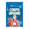 100 pagine sul corpo umano