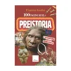 100 pagine sulla preistoria