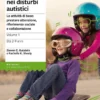 Sviluppare le relazioni nei disturbi autistici
